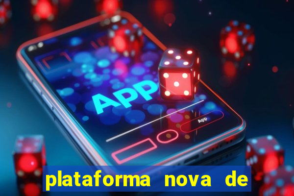 plataforma nova de jogos de aposta